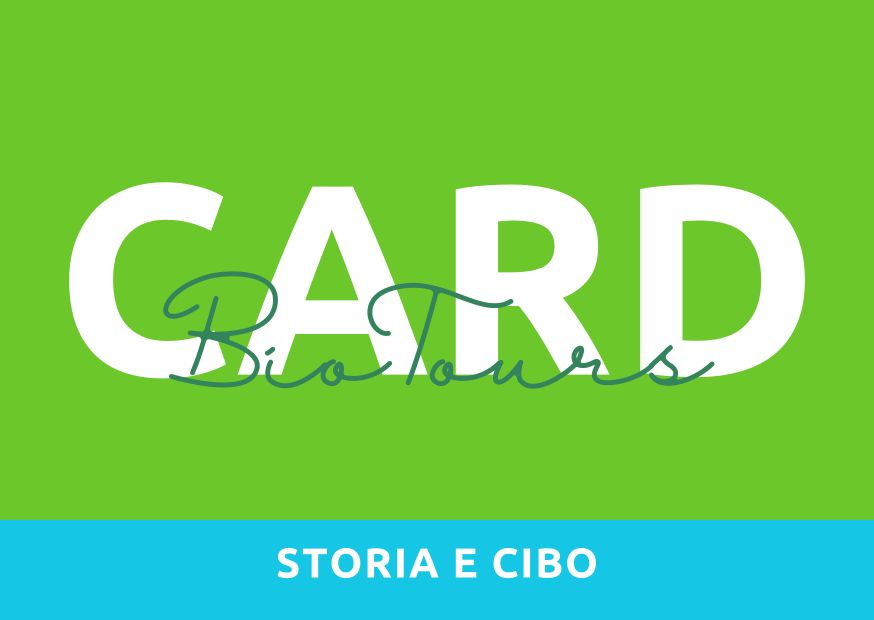 BioTours Card - Storia e cibo